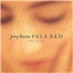 Jerry Burns - Pale Red